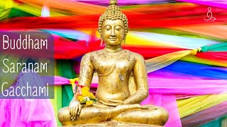 Buddham Saranam Gacchami - Siddhartha Gautama Buddha - Refuge in Buddhism prayer - Three Jewels - HD