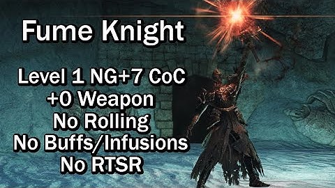 (+0 Weapons) Fume Knight SL1 NG+7 CoC No Roll/Block/Parry No Buffs/Infusion/RTSR