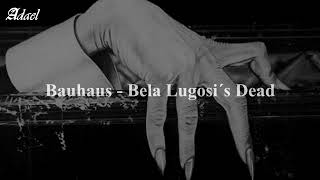Bauhaus - Bela Lugosi´s Dead (Lyrics//Sub español)