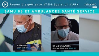 #Retex #Télérégulation| SAMU des Vosges (88) et les Ambulances Santé Service témoignent