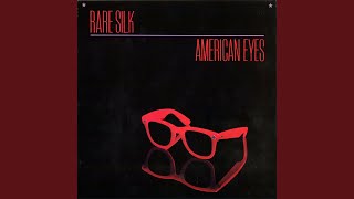 Video voorbeeld van "Rare Silk - American Eyes"