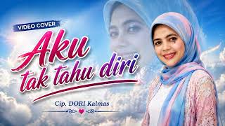 Aku Tak Tahu Diri cover Dori Kalmas