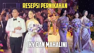 RESEPSI PERNIKAHAN IKY DAN MAHALINI