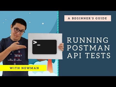 Postman Newman Tutorial - How to automate the test runs