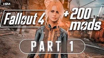 FALLOUT 4 With Such Fallout Modpack 200+ Mods Gameplay Walkthrough Part 1 FULL GAME - No Commentary