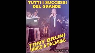 TUTTI I SUCCESSI DEL GRANDE TONY BRUNI