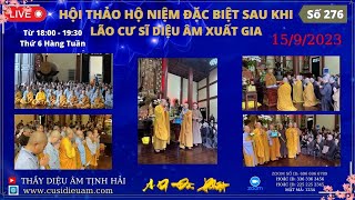 Hội Thảo Hộ Niệm Thế Giới Đặc Biệt Sau Khi Lão Cư Sĩ Diệu Âm Xuất Gia 15.9.2023 (276)