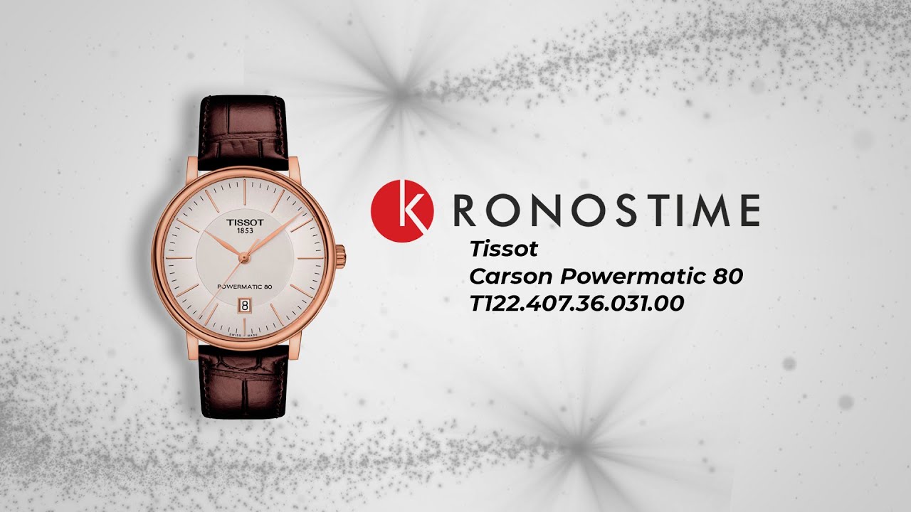 Tissot Carson Powermatic 80 T122.407.36.031.00 (T1224073603100) обзор часов  - KronosTime.RU - YouTube