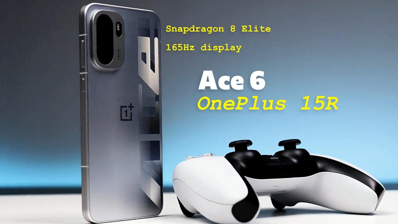 OnePlus Ace 6 (15R): gamer's phone,Snapdragon 8 Elite and the