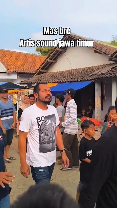 ARTISNYA SOUND JAWA TIMUR||MAS BRE‼️reel datang ke krebet gumukmas JEMBER#masbre #fypシ゚viral