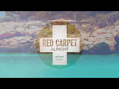 Red Carpet - Alright (DSTRQT 2024 Remix)