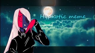Hypnotic || meme || OC