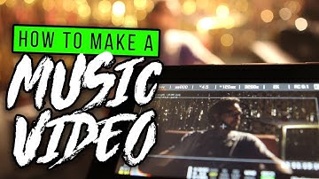 How to Make a Music Video | Tips for Beginner Filmmakers & Directors