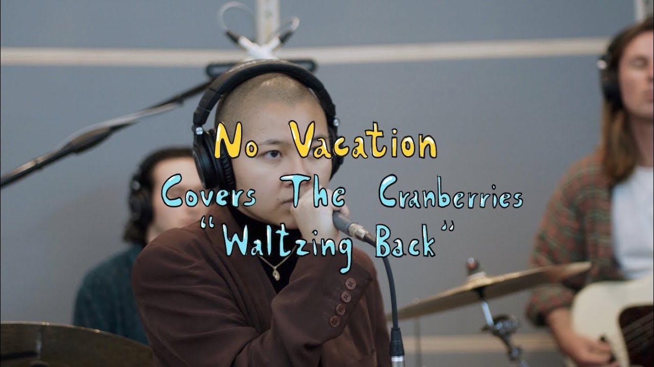 No Vacation covers The Cranberries Waltzing Back Buzzsession