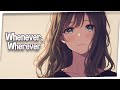 ♪ Nightcore - Whenever, Wherever → Shakira (Lyrics) | whenever, wherever, we're meant to be together