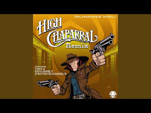 Runninz Crew — High Chaparral