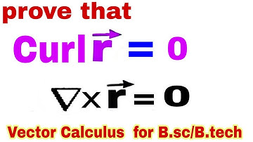vector Calculus v9 | prove that curl r = 0 || del cross r =0 | curl vector r=0