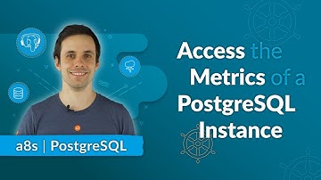 Kubernetes Native Data Service: Access the Metrics of a PostgreSQL Instance | Episode 12