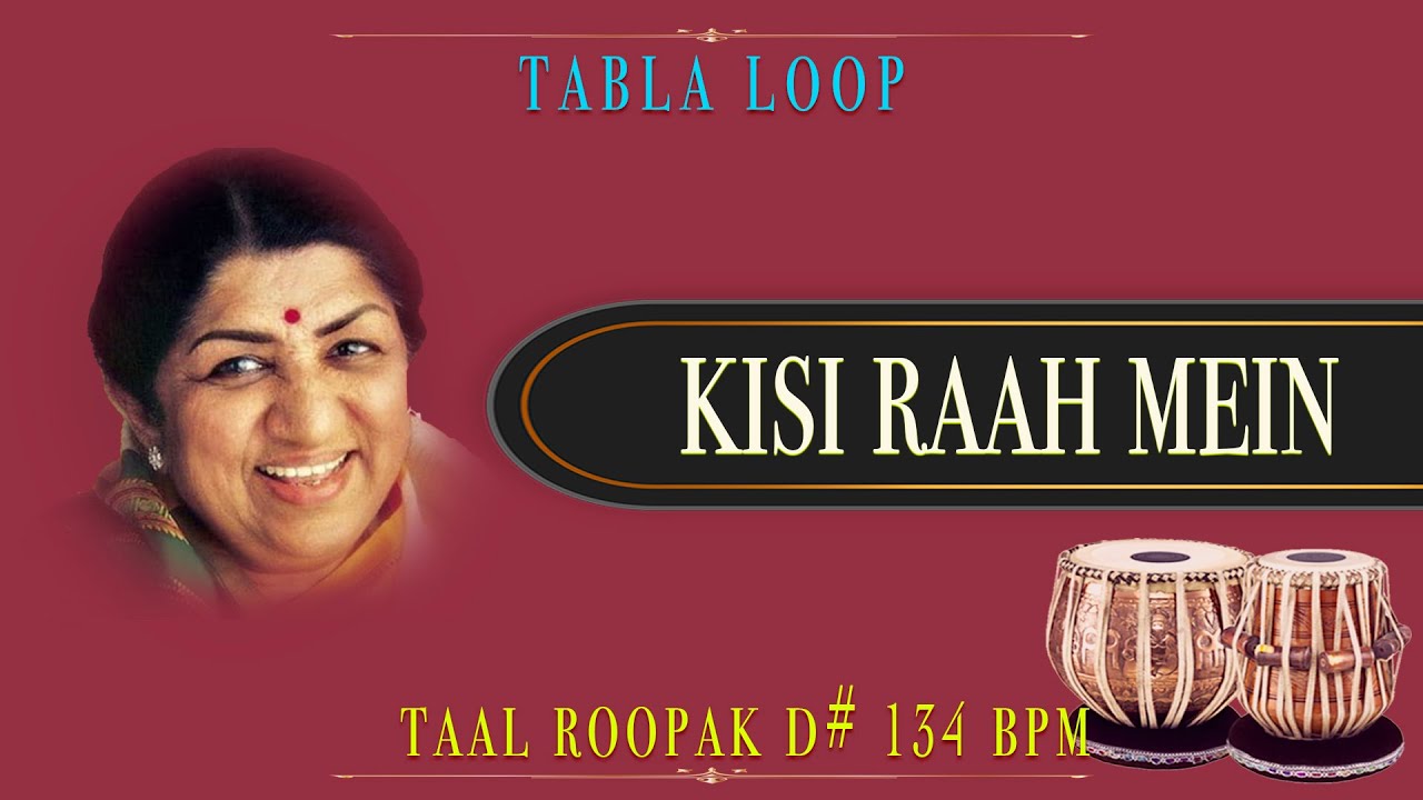 Kisi Raah Mein Kisi Mod Par | Lata Mangeshkar | Tabla Loop | D# 134 BPM | Tabla Loops | Roopak Taal