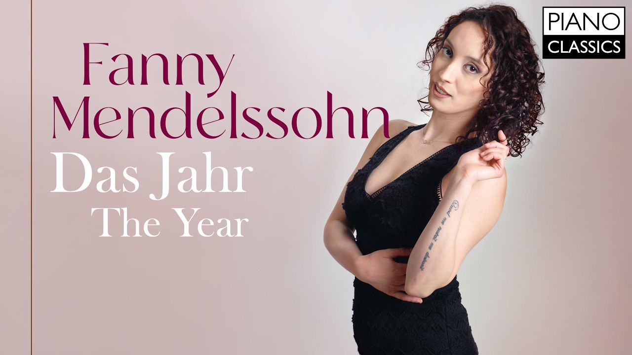 Fanny Mendelssohn: Das Jahr (The Year)