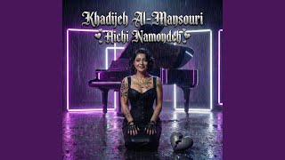 Hichi Namondeh – هیچی نمونده - Khadijeh AI-Mansouri