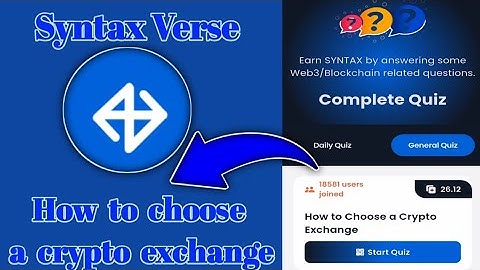 Syntax Verse General today quiz answer| How to choose a cryoto exchange quiz answer