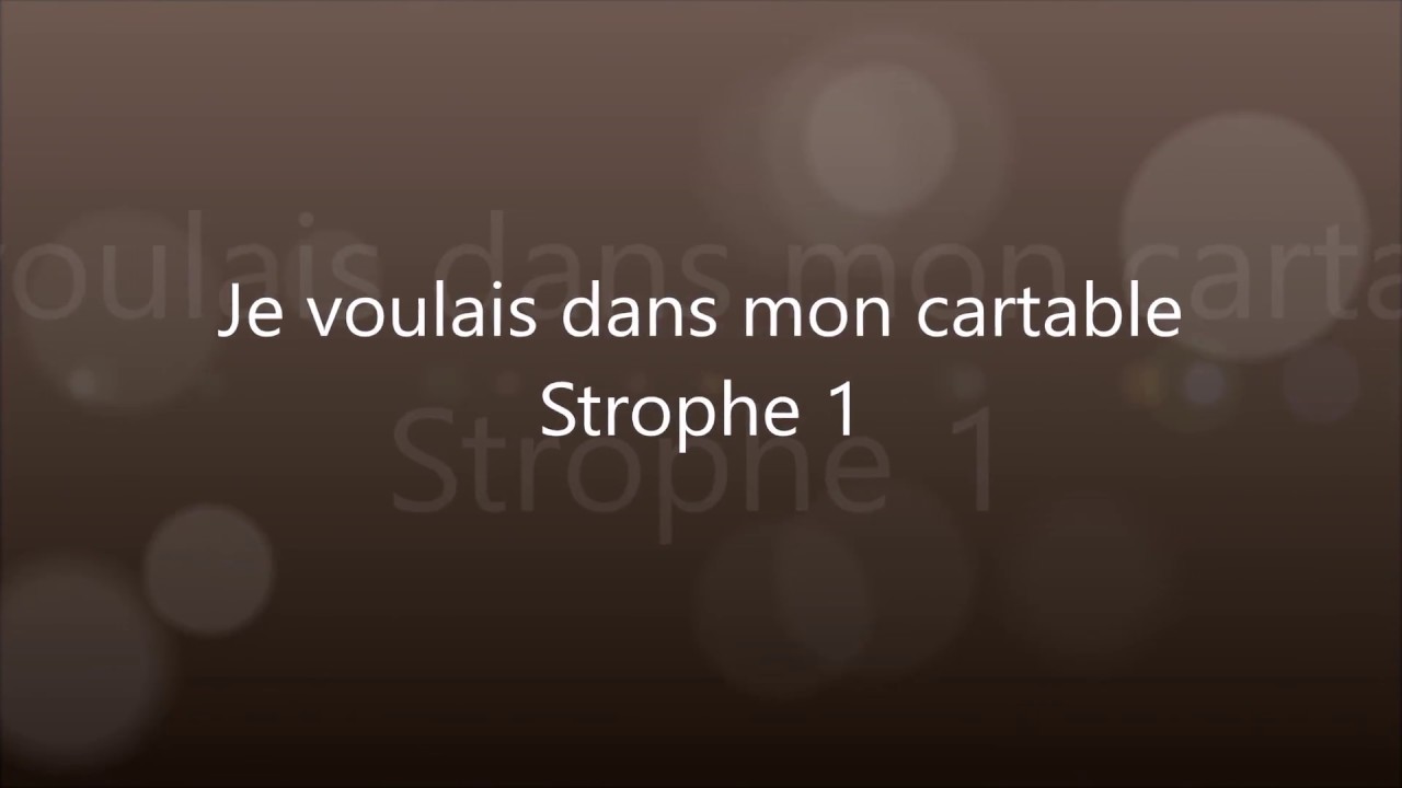 Je voulais dans mon cartable strophe 1 - YouTube