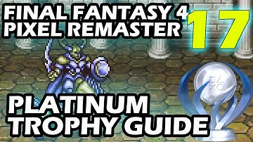 Final Fantasy 4 Pixel Remaster Platinum Trophy Guide Part 17 All Optional Stuff Complete