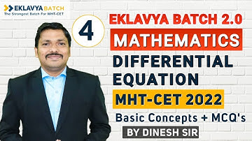 Chp.6 Differential Equation MCQ & PYQ Lecture 4 | EKLAVYA 2.0 BATCH for MHT-CET 2022 | Dinesh Sir