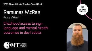 2023 Deakin University - Three Minute Thesis (3MT): Ramunas McRae (Finalist)