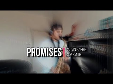 Calvin Harris, Sam Smith - Promises (saxophone Cover)