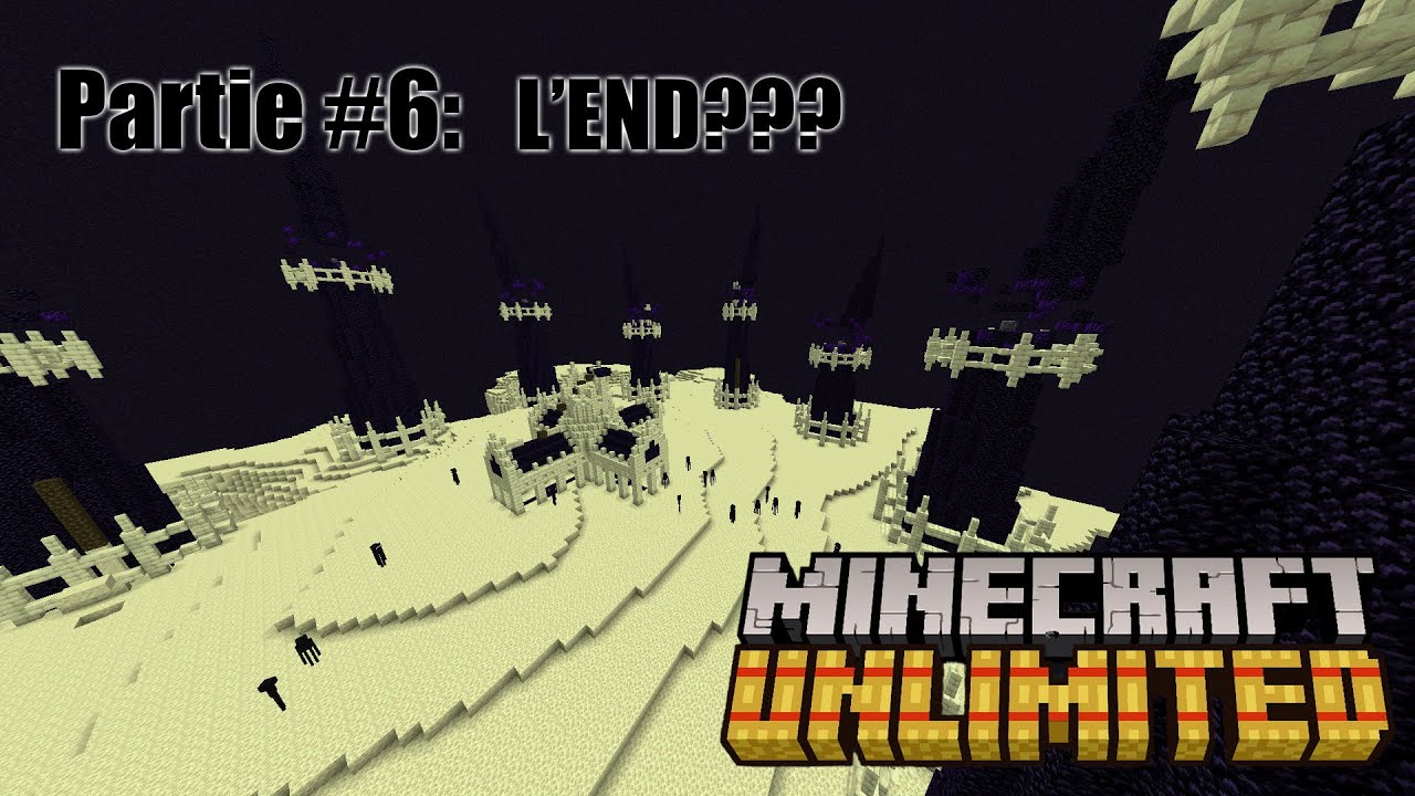 MINECRAFT UNLIMITED Letsplay #6 / L'END??? - YouTube
