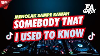 DJ SOMEBODY THAT I USED TO KNOW V2 SLOW REVERB VIRAL TIKTOK 2022 [FA GANK]