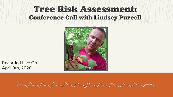 Tree Risk Assessment: TreeStuff Conference Call wi...