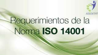 Requerimientos de la Norma ISO 14001 (continuación del video ISO 14000)