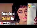 Gore Gore Chand Se Mukh - Lyrical | Sadhana, Manoj Kumar | Anita (1967) | Mukesh | Romantic Songs