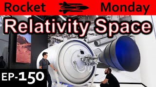 Relativity Space Explained {Rocket Monday Ep150}