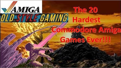 The 20 Hardest Commodore Amiga Games Ever Made!