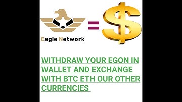 WITHDRAW YOUR EGON AND SELL OUR EXCHANGE WITH BTC ll UPDATE OF EAGLE NETWORK || WATCH TILL AND ||