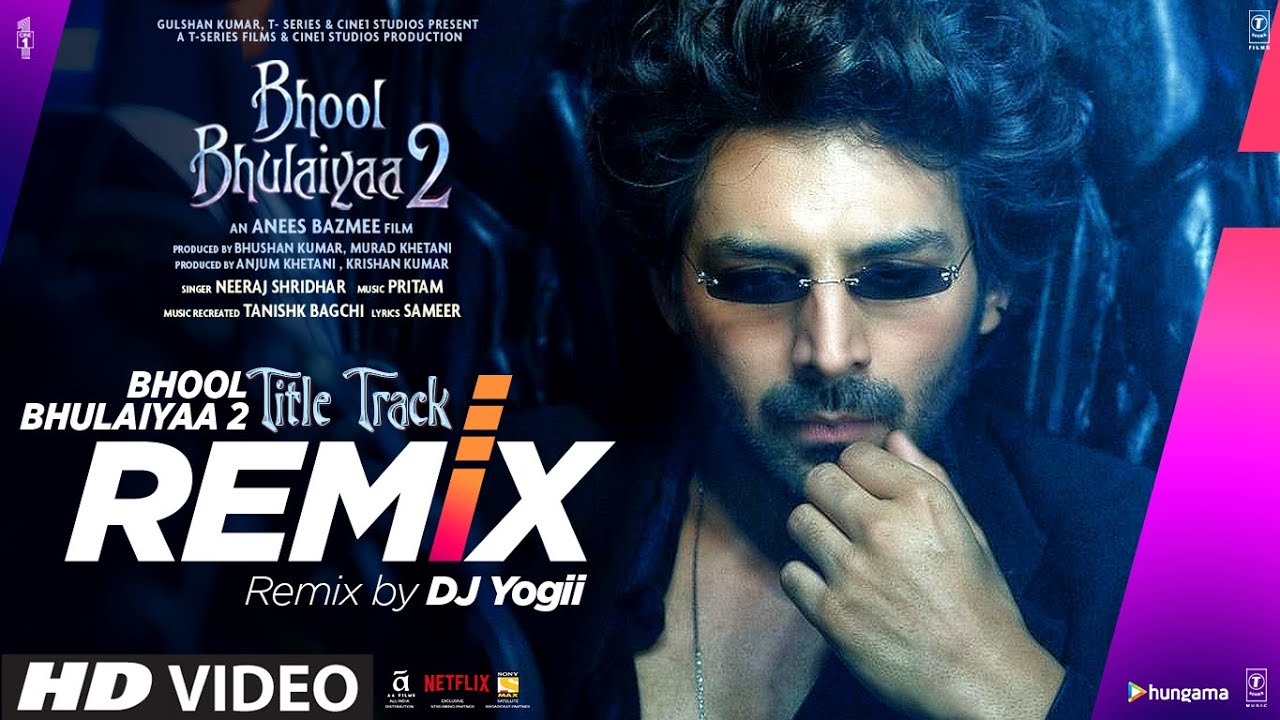 Bhool Bhulaiyaa 2 Remix    DJ Yogii  Kartik A Kiara A Tabu  Tanishk Pritam  Bhushan K
