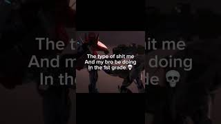 POV the type of shit you pull with your bro in the first grade 💀#transformers #memes #funny