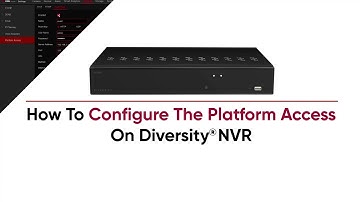 How To Configure the Platform Access On Diversity NVR