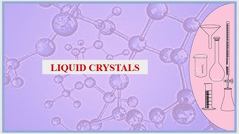 Liquid Crystals | LCD