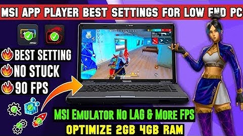 MSI App Player Speedup & Lag Fix, Best Settings For Free Fire Low End PC