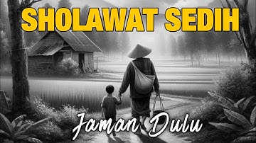 MERINDING SHOLAWAT JAMAN DULU PALING MERDU,SHOLAWAT BURDAH TENANGKAN HATI