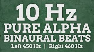 10 Hz Pure Alpha Binaural Beats: 450 Hz & 460 Hz - Boost Positivity, Learn Faster, Increase Activity by Beat Me Up - Binaural Beats 7 views 3 months ago 1 hour