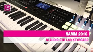 M audio CTR L49 keyboard  - NAMM 2016