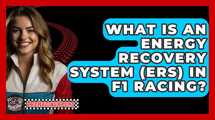 What Is An Energy Recovery System (ERS) In F1 Racing? - The Racing Xpert