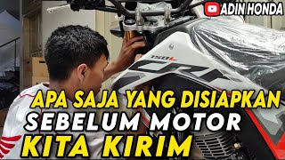 Proses Persiapan CRF 150 L Sebelum Motor Dikirim Ke Rumah Konsumen.