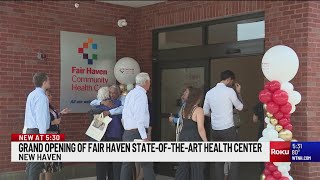 Fair Haven Community Healthcare opens in New Haven